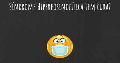 Síndrome Hipereosinofílica tem cura?