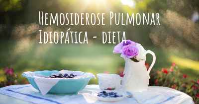 Hemosiderose Pulmonar Idiopática - dieta