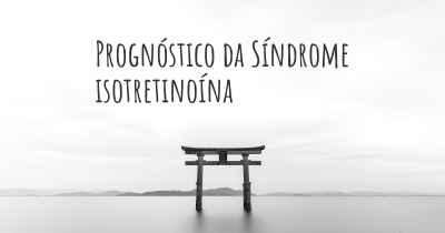 Prognóstico da Síndrome isotretinoína