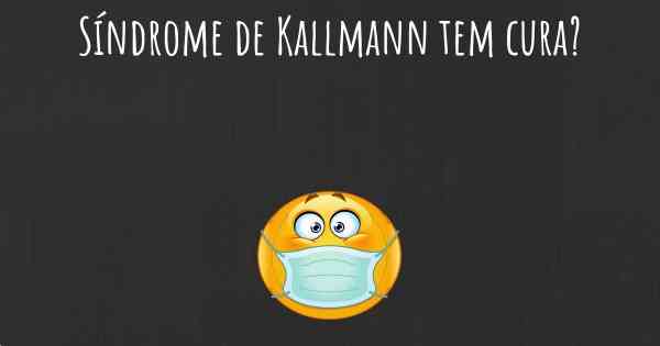Síndrome de Kallmann tem cura?