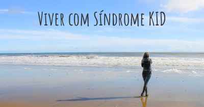 Viver com Síndrome KID