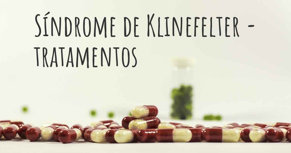 Quais São Os Melhores Tratamentos Para Síndrome De Klinefelter 9899