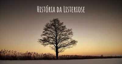 História da Listeriose