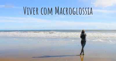 Viver com Macroglossia