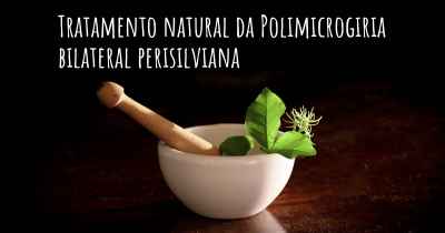 Tratamento natural da Polimicrogiria bilateral perisilviana