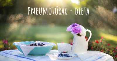 Pneumotórax - dieta