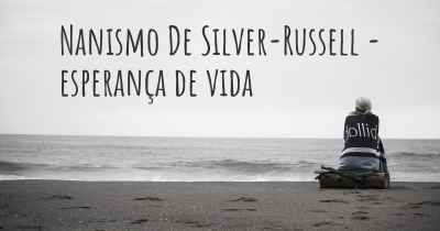 Nanismo De Silver-Russell - esperança de vida