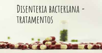 Disenteria bacteriana - tratamentos