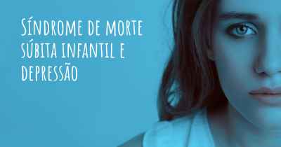 Síndrome de morte súbita infantil e depressão