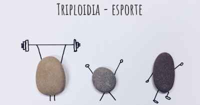 Triploidia - esporte