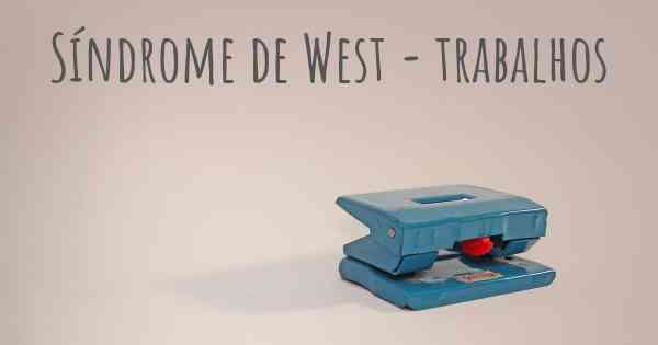 Síndrome de West - trabalhos