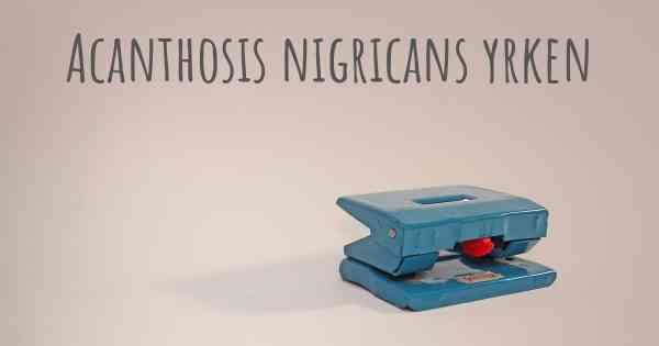 Acanthosis nigricans yrken