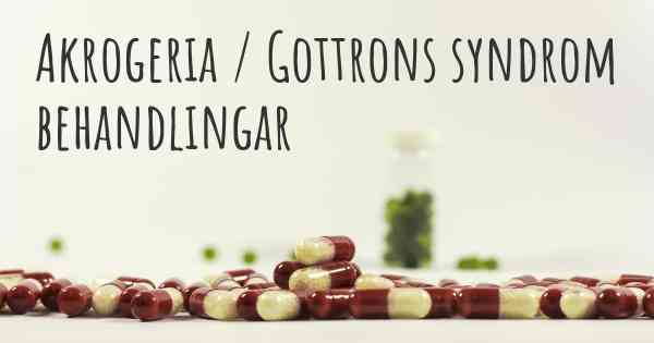 Akrogeria / Gottrons syndrom behandlingar