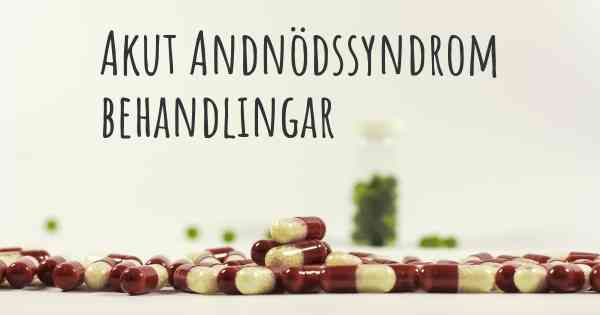 Akut Andnödssyndrom behandlingar