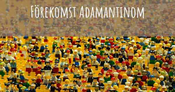 Förekomst Adamantinom