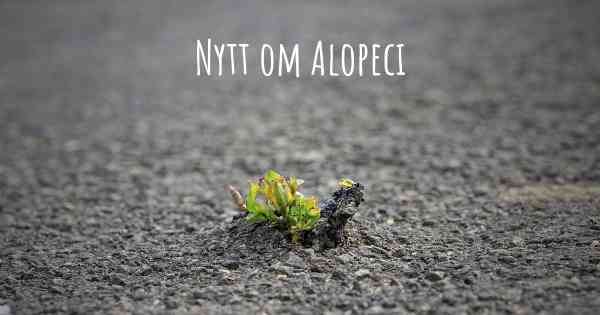 Nytt om Alopeci