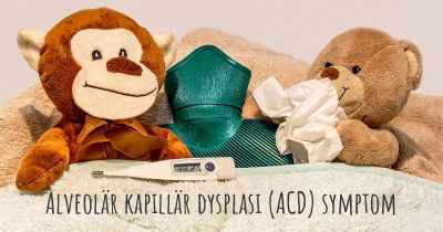 Alveolär kapillär dysplasi (ACD) symptom