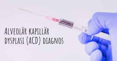 Alveolär kapillär dysplasi (ACD) diagnos