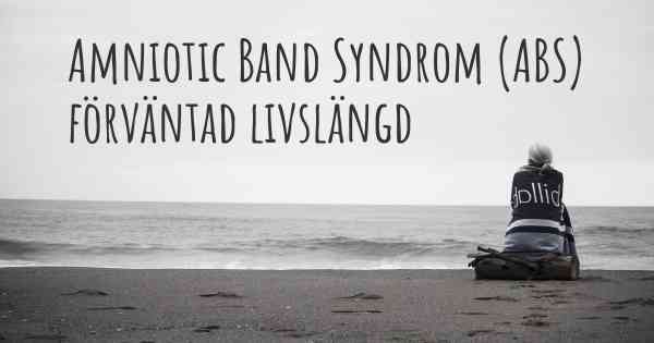 Amniotic Band Syndrom (ABS) förväntad livslängd
