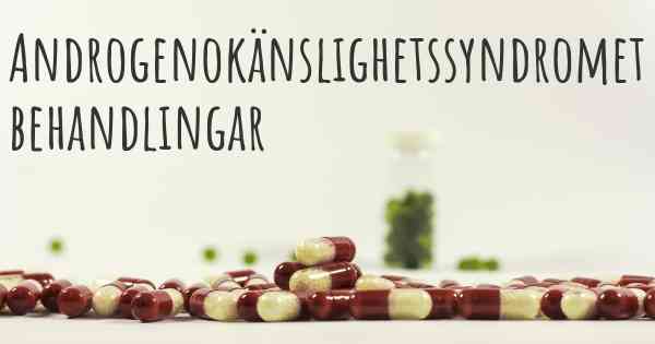 Androgenokänslighetssyndromet behandlingar