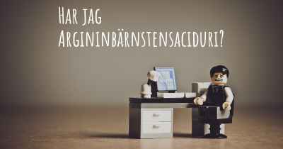Har jag Argininbärnstensaciduri?