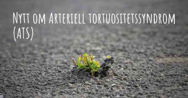 Nytt om Arteriell tortuositetssyndrom (ATS)
