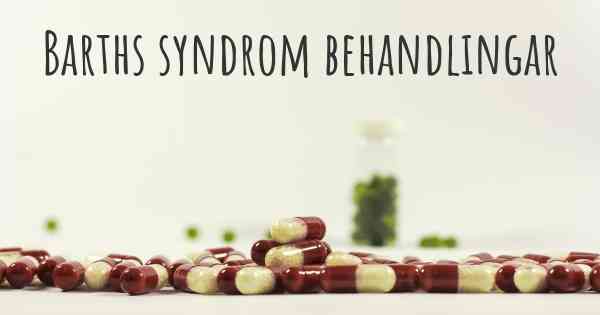 Barths syndrom behandlingar