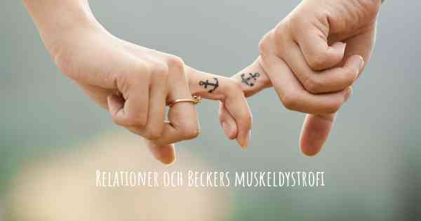 Relationer och Beckers muskeldystrofi