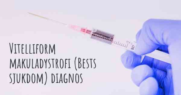 Vitelliform makuladystrofi (Bests sjukdom) diagnos
