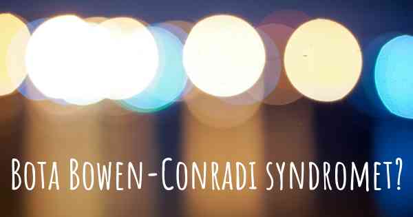 Bota Bowen-Conradi syndromet?