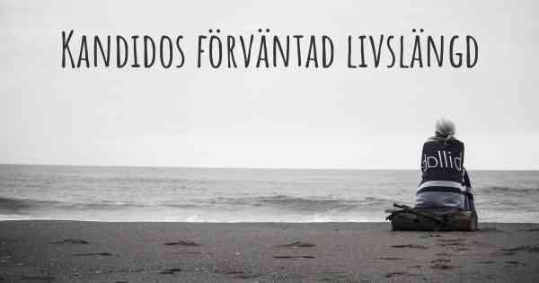 Kandidos förväntad livslängd
