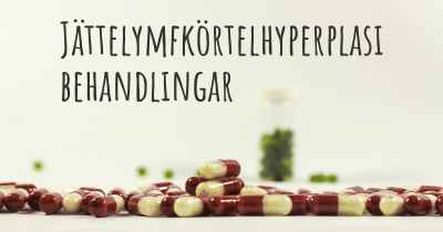 Jättelymfkörtelhyperplasi behandlingar