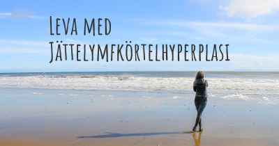 Leva med Jättelymfkörtelhyperplasi