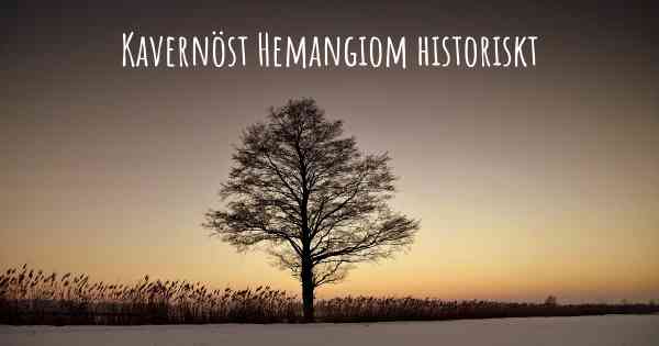 Kavernöst Hemangiom historiskt