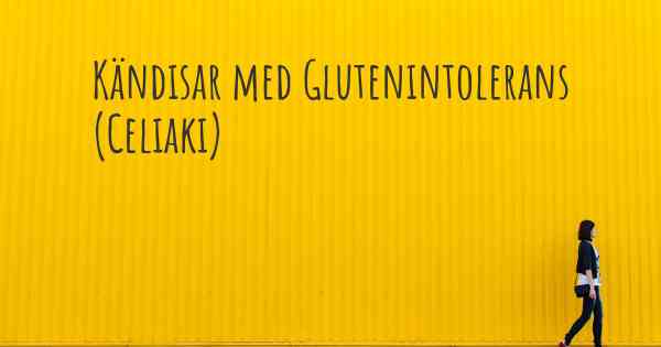 Kändisar med Glutenintolerans (Celiaki)