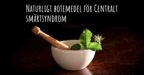 Naturligt botemedel för Centralt smärtsyndrom
