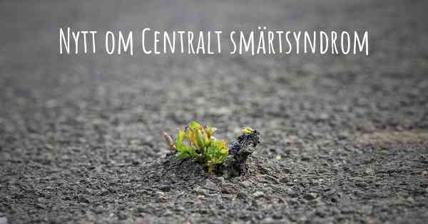 Nytt om Centralt smärtsyndrom