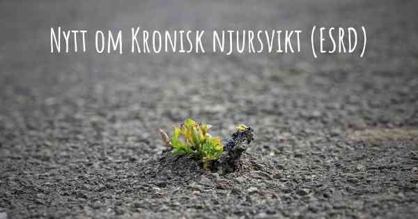 Nytt om Kronisk njursvikt (ESRD)