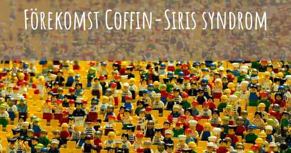 Förekomst Coffin-Siris syndrom