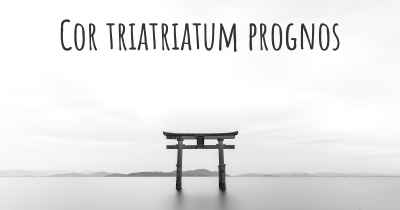 Cor triatriatum prognos