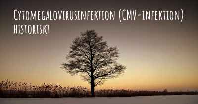 Cytomegalovirusinfektion (CMV-infektion) historiskt