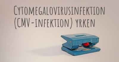 Cytomegalovirusinfektion (CMV-infektion) yrken