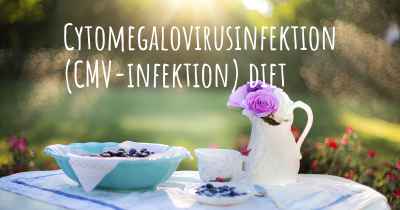 Cytomegalovirusinfektion (CMV-infektion) diet
