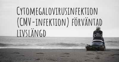 Cytomegalovirusinfektion (CMV-infektion) förväntad livslängd