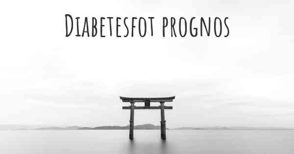 Diabetesfot prognos