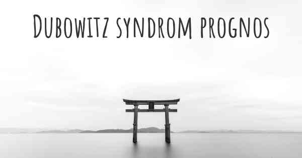 Dubowitz syndrom prognos