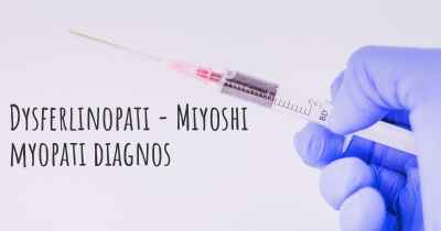 Dysferlinopati - Miyoshi myopati diagnos
