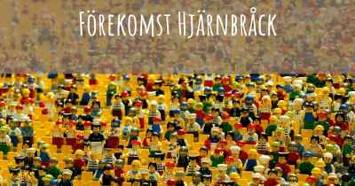 Förekomst Hjärnbråck