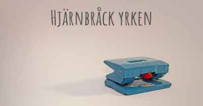 Hjärnbråck yrken