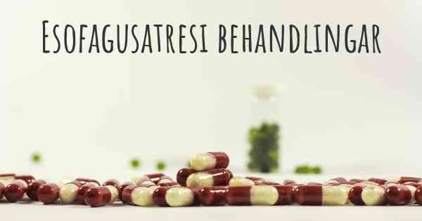 Esofagusatresi behandlingar